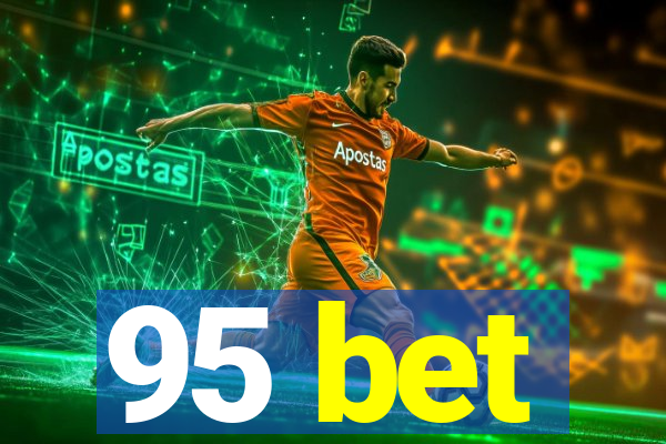 95 bet